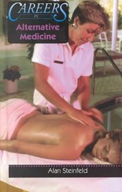 Careers in Alternative Medicine (Career Resource Library)