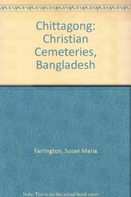 Chittagong: Christian Cemeteries, Bangladesh