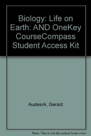 Biology: Life on Earth: AND OneKey CourseCompass Student Access Kit