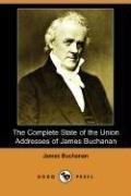 The Complete State of the Union Addresses of James Buchanan (Dodo Press)