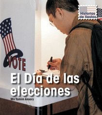 El dia de las Elecciones/ Election Day (Historias De Fiestas / Holiday Histories) (Spanish Edition)