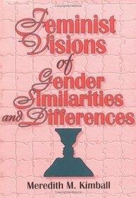 Feminist Visions of Gender Similarities and Differences (Haworth Innovations in Feminist Studies)