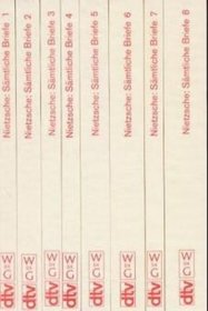 Friedrich Nietzsche: Samtliche Briefe : Kritische Studienausgabe