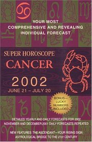 Super Horoscopes 2002: Cancer (Super Horoscopes)
