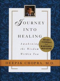Journey Into Healing : Awakening the Wisdom Within You