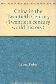 China in the Twentieth Century (Twentieth Century World History)