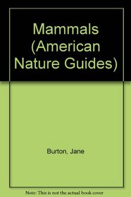Mammals (American Nature Guides)