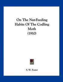 On The Nut-Feeding Habits Of The Codling Moth (1910)