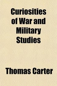 Curiosities of War and Military Studies