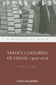 Spain's Centuries of Crisis: 1300 - 1474