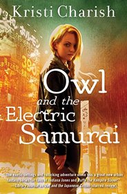Owl and the Electric Samurai (Owl, Bk 3)