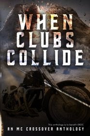 When Clubs Collide: An MC Crossover Anthology