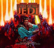 Star Wars Tales of the Jedi (Star Wars: Tales of the Jedi (Audio))