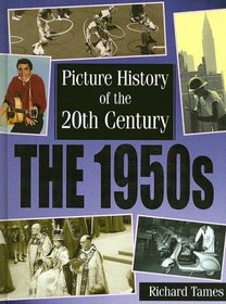 The 1950s (Picture History of the 20th Century)
