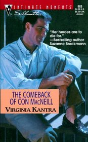 The Comeback of Con MacNeill (MacNeill, Bk 2) (Silhouette Intimate Moments, No 983)