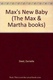 Max's New Baby (The Max & Martha books)