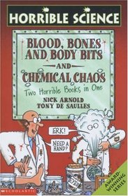 Blood, Bones and Body Bits AND Chemical Chaos (Horrible Science)