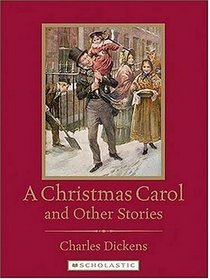 A Christmas Carol And Other Stories (Scholastic Classics)