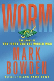 Worm: The Story of the First Digital World War