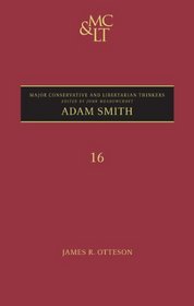 Adam Smith (Major Conservative and Libertarian Thinkers)