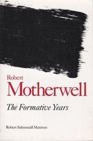 Robert Motherwell: The Formative Years