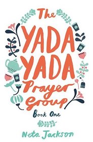 The Yada Yada Prayer Group (Yada Yada, Bk 1)