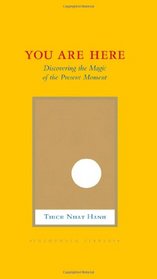 You Are Here: Discovering the Magic of the Present Moment (Shambhala Library)