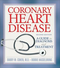 Coronary Heart Disease: A Guide to Diagnosis and Treatment (Addicus Nonfiction Books)