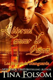 L'ternel amour de Quinn (Les Vampires Scanguards - Tome 6) (French Edition)