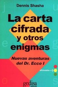 La Carta Cifrada y Otros Enigmas: Nuevas Aventuras del Dr. Ecco I / Codes and Other Enigmas