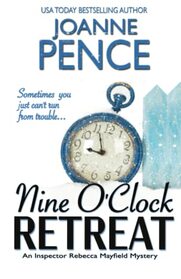 Nine O'Clock Retreat: An Inspector Rebecca Mayfield Mystery (The Rebecca Mayfield Mysteries)