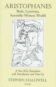 Birds, Lysistrata, Assembly-Women, Wealth: A New Verse Translation with Introductions and Notes
