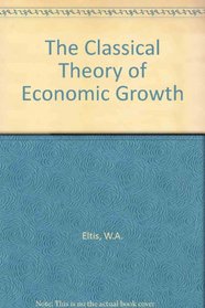 THE CLASSICAL THEORY OF ECONOMIC GROWTH.