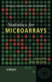 Statistics  for Microarrays : Design, Analysis and Inference