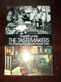 The Tastemakers: The Shaping of American Popular Taste