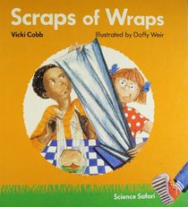 Scraps of Wraps (Science Safari)