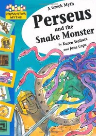 Perseus and the Snake-haired Monster (Hopscotch Myths)