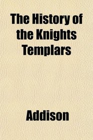 The History of the Knights Templars