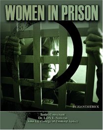 Women in Prison (Incarceration Issues: Punishment, Reform, and Rehabilitation)