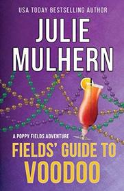 Fields' Guide to Voodoo (Poppy Fields, Bk 3)