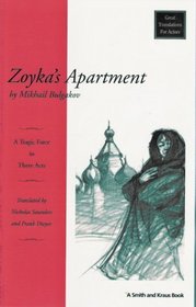 Zoyka's Apartment: A Tragic Farce in Three Acts (Great Translations for Actors Series)