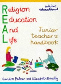 REAL (Religion for Education and Life): Junior Teacher's Handbook (REAL (Religion for Education and Life))