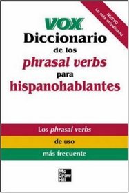 Vox Diccionario de los phrasal verbs para hispanohablantes (VOX Dictionary Series)