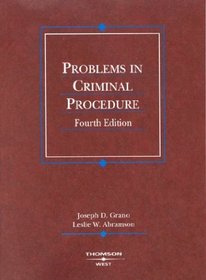 Problems in Criminal Procedure (American Casebook Series)