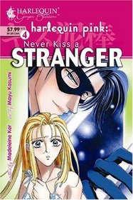 Never Kiss A Stranger (Harlequin Ginger Blossom Mangas)