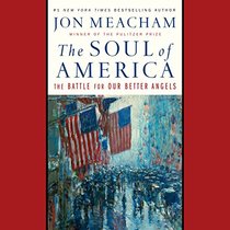 The Soul of America: The Battle for Our Better Angels