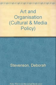 Art and Organisation (Cultural & Media Policy)