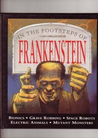 Frankenstein (In the Footsteps Of... S.)