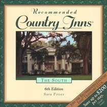 Recommended Country Inns the South: Alabama, Arkansas, Florida, Georgia, Kentucy, Louisiana, Mississippi, North Carolina, South Carolina, Tennessee (6th ed)