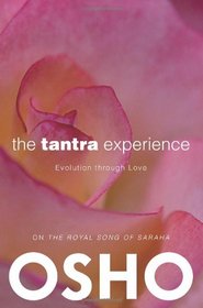 The Tantra Experience: Evolution through Love